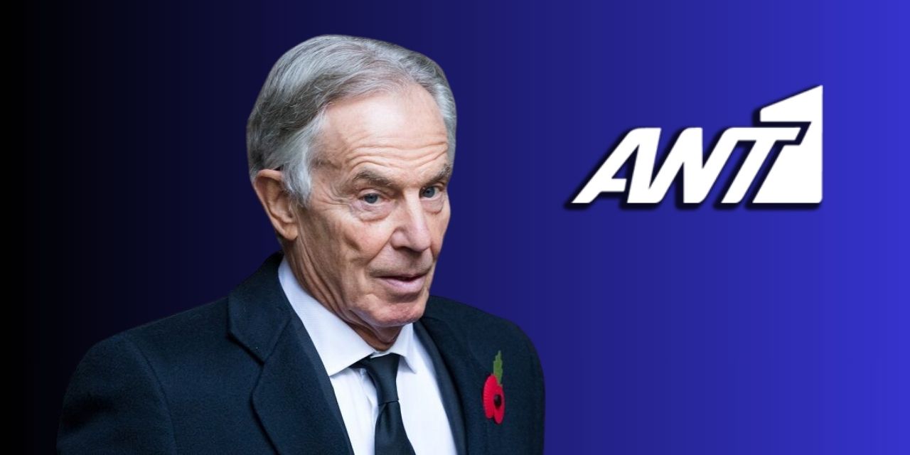 Να βομβαρδίσουν το MEGA η πρώτη πρόταση του Τόνι Μπλερ ως senior advisor του ομίλου ANT1